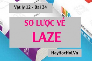 Laze là gì? Cấu tạo, nguyên tắc hoạt động và Ứng dụng của Laze - Vật lý 12 bài 34